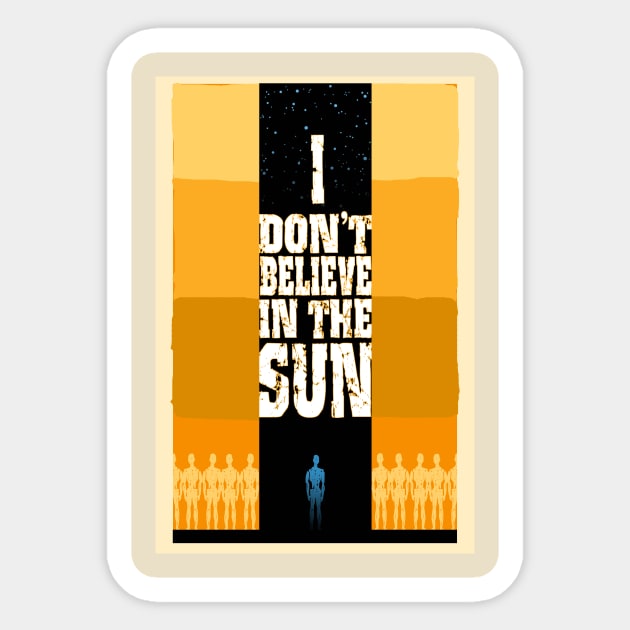 I Don't Believe in the Sun Sticker by TomMcWeeney